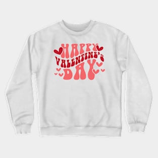 Happy Valentines Day Valentines Day Gift Crewneck Sweatshirt